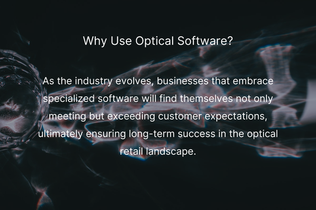Streamline Optical Retail with Specialized Software
